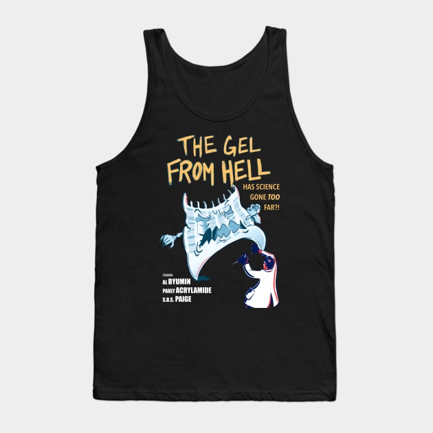 The gel from hell Tank Top by ScienceCatIncognito